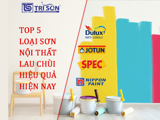 TOP 5 Loại Sơn Nội Thất Lau Chùi Hiệu Quả Hiện Nay